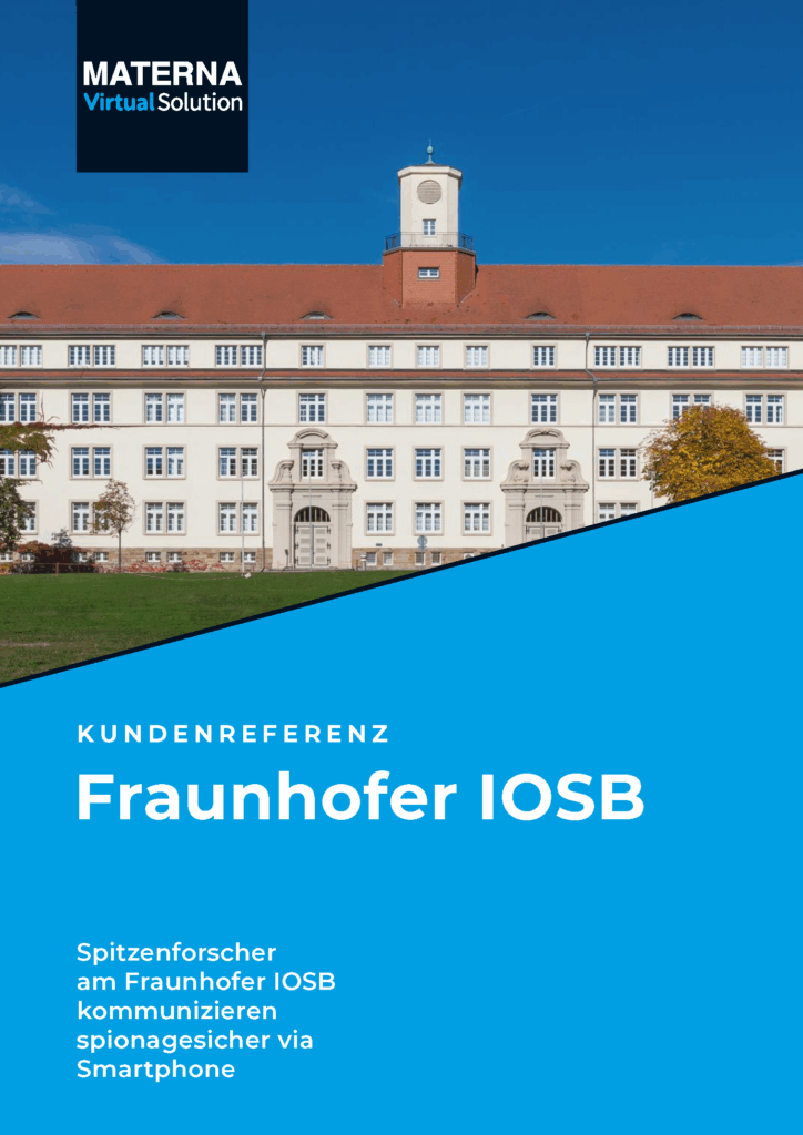 Kundenrefenz Frauenhofer IOSB: Spitzenforscher kommunizieren spionagesicher